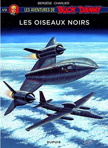 Les aventures de Buck Danny. Les oiseaux noirs. Vol. 1