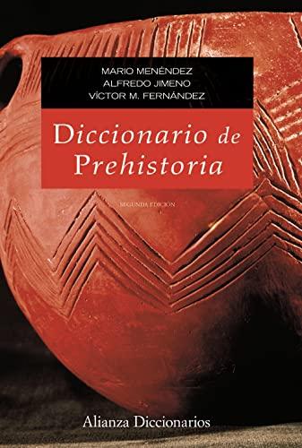 Diccionario de prehistoria: Segunda edición (Alianza diccionarios (AD))