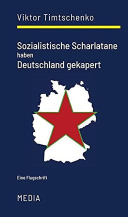 Sozialistische Scharlatane haben Deutschland gekapert