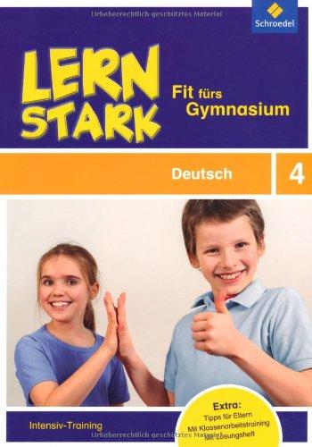 LERNSTARK - Fit fürs Gymnasium: Deutsch 4: Intensiv-Training