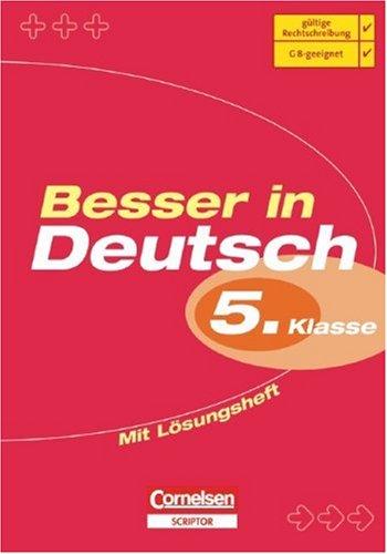 Besser in Deutsch. Sekundarstufe I: Besser in Deutsch. 5. Klasse. Neubearbeitung. Neue Rechtschreibung. (Lernmaterialien)