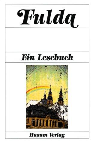 Fulda: Ein Lesebuch