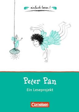 einfach lesen! - Für Lesefortgeschrittene: Niveau 1 - Peter Pan: Ein Leseprojekt zu dem gleichnamigen Roman von James M. Barrie. Arbeitsbuch mit ... von James M. Barrie. Arbeitsbuch mit Lösungen