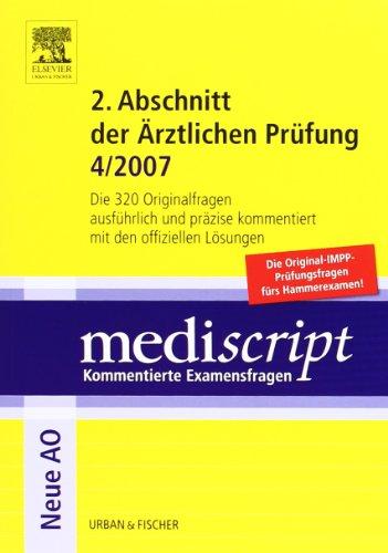 Mediscript 2. Abschnitt der ärztlichen Prüfung 4/2007: Die Original-IMPP-Prüfungsfragen für Hammerexamen