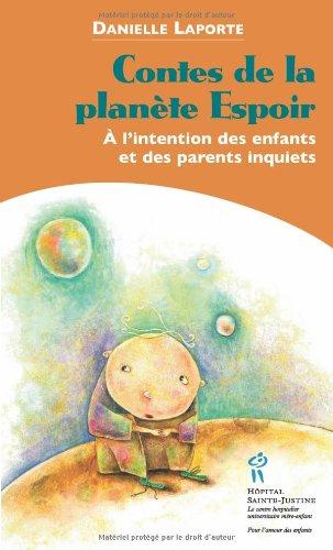 Contes de la planète Espoir. A l'intention des enfants et des parents inquiets