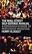 The Wall Street Self-Defense Manual: A Consumer's Guide to Intelligent Investing