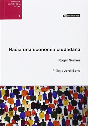 Hacia una economía ciudadana (Gestión de la ciudad, Band 7)