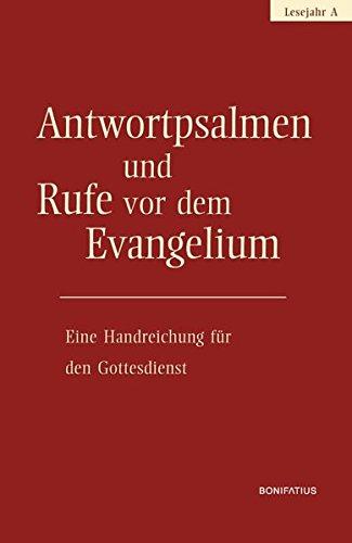 Antwortpsalmen und Rufe vor dem Evangelium - Lesejahr A: Eine Handreichung für den Gottesdienst