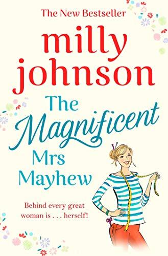 The Magnificent Mrs Mayhew: The top five Sunday Times bestseller - discover the magic of Milly