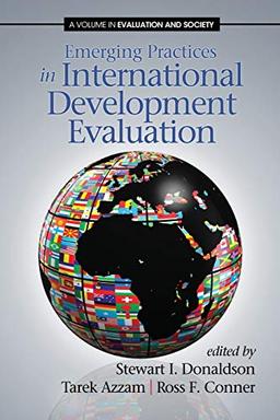 Emerging Practices in International Development Evaluation (Evaluation and Society)