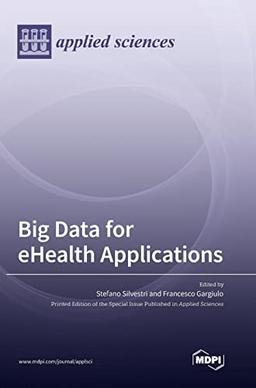 Big Data for eHealth Applications