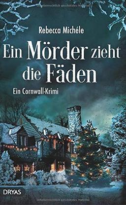 Ein Mörder zieht die Fäden: Ein Cornwall-Krimi (Ein Cornwall-Krimi mit Sandra Flemming)