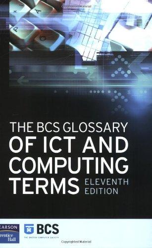 Bcs Glossary Of It And Computing Terms: Glossary Of Computing Terms