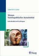 Skizzen homöopathischer Arzneimittel: Individualität und Archetypus