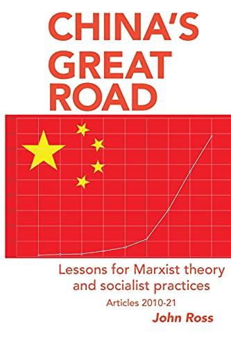 China's Great Road: Lessons for Marxist Theory and Socialist Practices