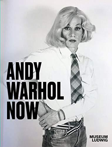 Andy Warhol. Now: Ausst. Kat. Museum Ludwig, Köln: Ausst. Kat. Museum Ludwig, Köln / 10. Oktober 2020 - 21. Februar 2021