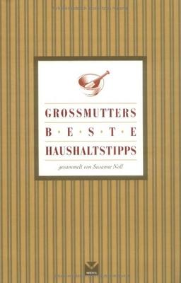 Großmutters beste Haushaltstipps