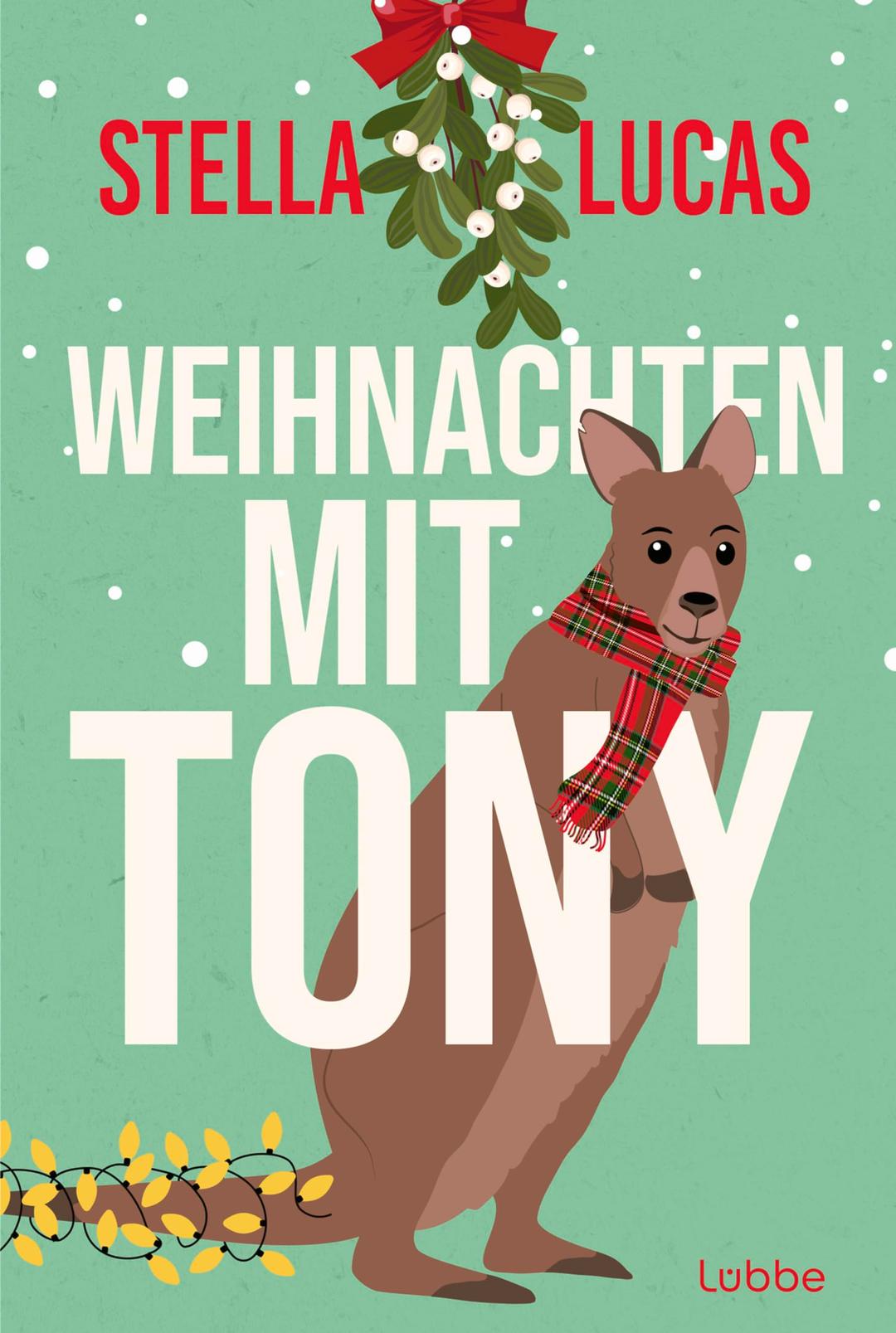 Weihnachten mit Tony: Roman. Ein bezaubernder Weihnachtsroman aus Schottland