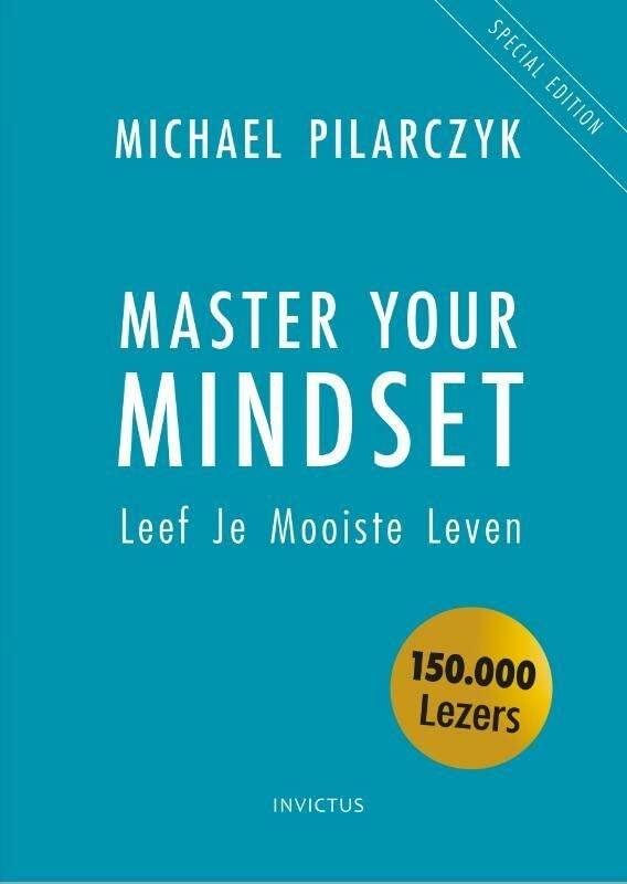 Master your mindset: leef je mooiste leven