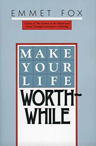 Make Your Life Worthwhile