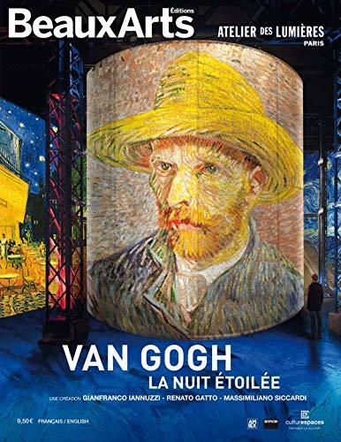 Van Gogh, la nuit étoilée : Atelier des lumières, Paris : une création Gianfranco Iannuzzi, Renato Gatto, Massimiliano Siccardi