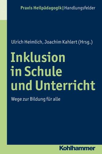 Inklusion in Schule und Unterricht: Wege zur Bildung für alle, Praxis Heilpädagogik (Praxis Heilpadagogik)