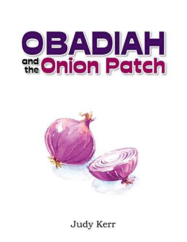 Obadiah and the Onion Patch