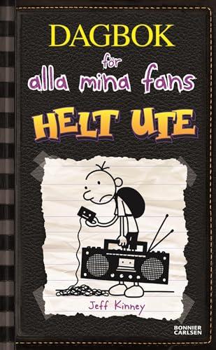 Helt ute (Dagbok för alla mina fans, Band 10)