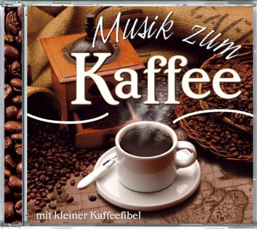 Musik zum Kaffee: Entspannende Kaffeemusik aus Afrika, Mittel- und Südamerika - Mit Kaffeefibel