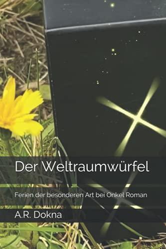 Der Weltraumwürfel: Ferien der besonderen Art bei Onkel Roman