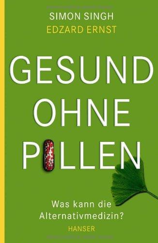 Gesund ohne Pillen - was kann die Alternativmedizin?