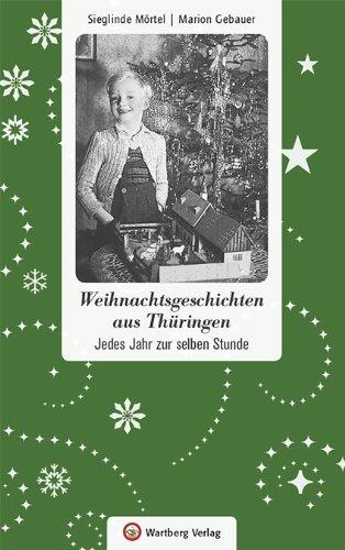 Weihnachtsgeschichten aus Thüringen - Jedes Jahr zur selben Stunde