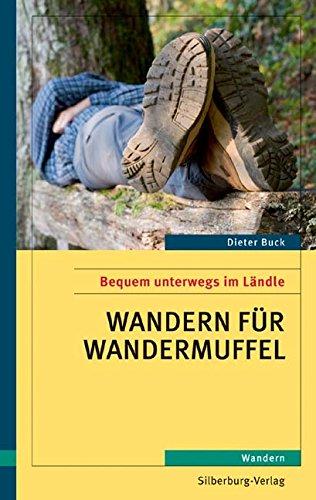 Wandern für Wandermuffel: Bequem unterwegs im Ländle. Wandern