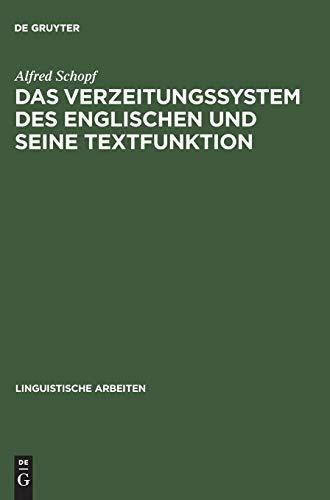 Das Verzeitungssystem des Englischen und seine Textfunktion (Linguistische Arbeiten, 140, Band 140)