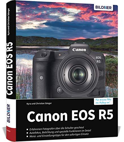 Canon EOS R5: Für bessere Fotos von Anfang an