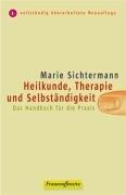 Heilkunde, Therapie und Selbständigkeit: Das Handbuch für die Praxis