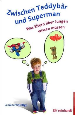 Zwischen Teddybär und Superman: Was Eltern über Jungen wissen müssen