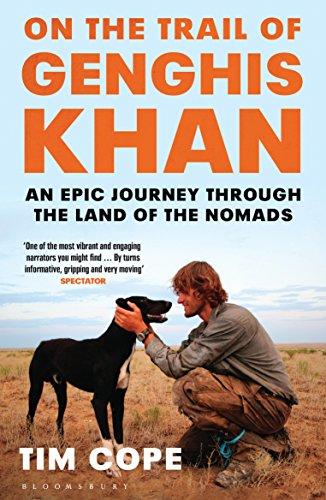 On the Trail of Genghis Khan: An Epic Journey Through the Land of the Nomads