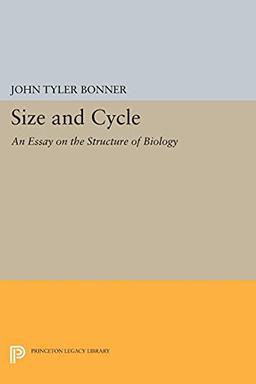 Size and Cycle: An Essay on the Structure of Biology (Princeton Legacy Library)