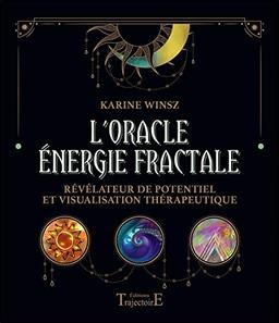 L'oracle énergie fractale : révélateur de potentiel et visualisation thérapeutique