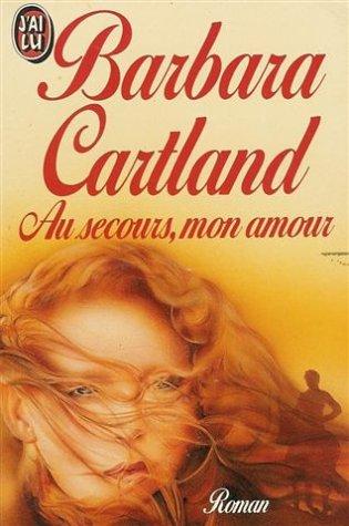 Au secours, mon amour (Barbara Cartlan)