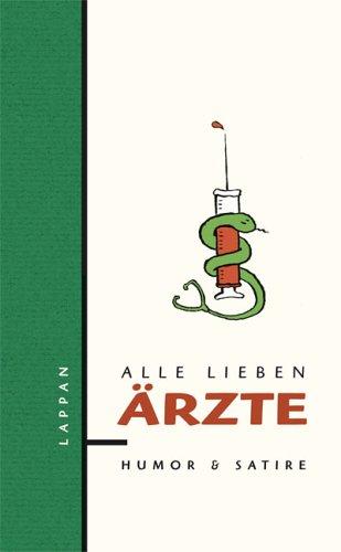 Alle lieben Ärzte: Humor und Satire