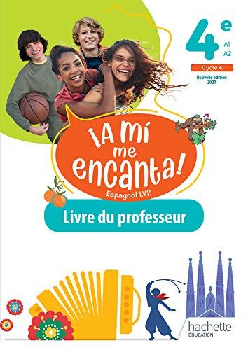 A mi me encanta ! espagnol LV2 4e, A1-A2, cycle 4 : livre du professeur