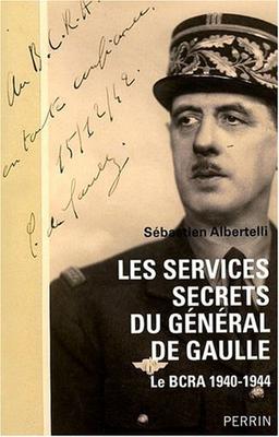 Les services secrets du général de Gaulle : le BCRA, 1940-1944