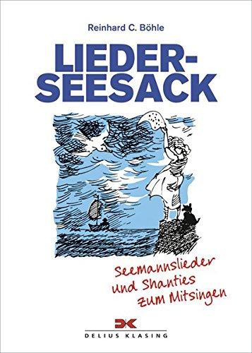 Lieder-Seesack: Seemannslieder und Shanties zum Mitsingen