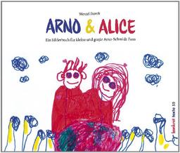 Arno & Alice: Ein Bilderbuch für kleine und große Arno-Schmidt-Fans