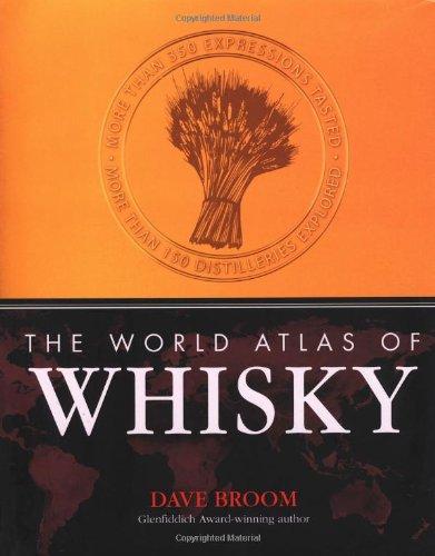 World Atlas of Whisky: More Than 300 Expressions Tasted