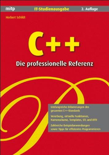 C++ - Die professionelle Referenz. IT-Studienausgabe (mitp Professional)