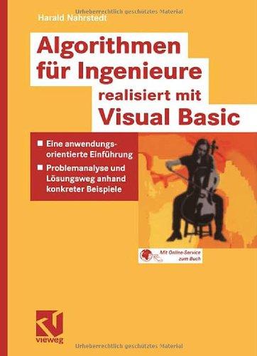 Algorithmen fr Ingenieure - realisiert mit Visual Basic: Eine anwendungsorientierte Einfhrung - Problemanalyse und Lsungsweg anhand konkreter ... und Lösungsweg anhand konkreter Beispiele