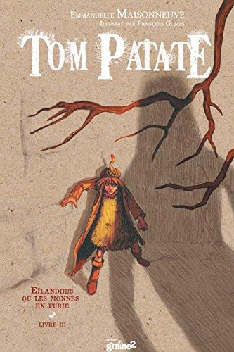 Tom Patate. Vol. 3. Eïlandihis ou Les monnes en furie